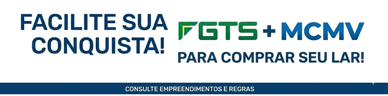 Use FGTS e Minha Casa Minha Vida